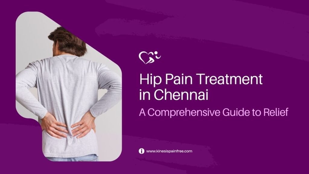 Hip Pain Treatment in Chennai