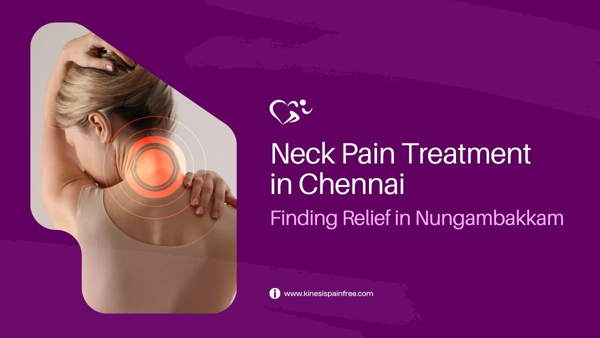 Neck Pain Treatment in Chennai