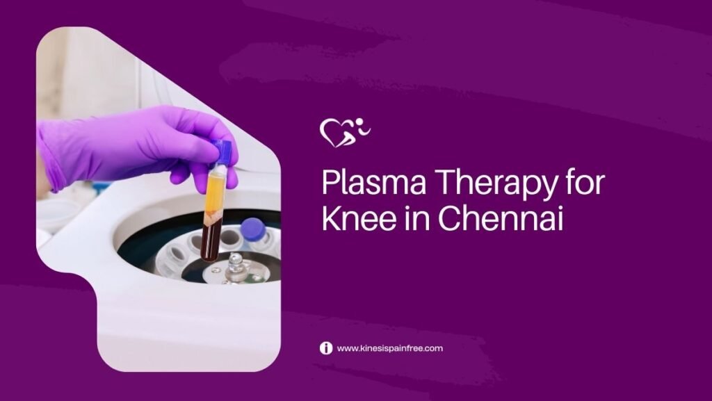 Plasma Therapy for Knee in Chennai