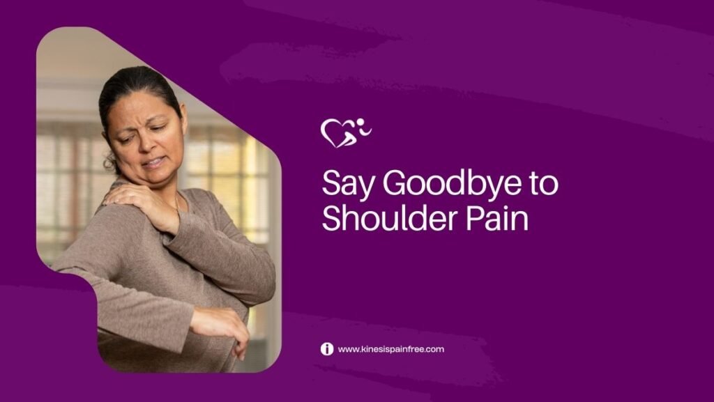 Say Goodbye to Shoulder Pain